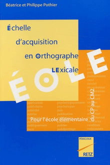 Echelle d'acquisition en orthographe lexicale Éole