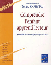 Comprendre l'enfant apprenti lecteur: Recherches actuelles en psychologie de l'écrit