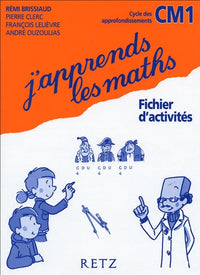 J'apprends les maths CM1: Fichier d'activités
