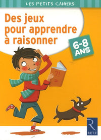 Des jeux pour apprendre à raisonner