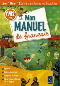 Mon manuel de français CM2 Cycle 3