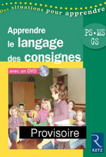 Apprendre le langage des consignes PS-MS-GS