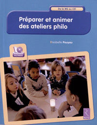 Préparer et animer des ateliers philo : De la MS au CE1
