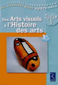 Des arts visuels à l'histoire des arts cycle 3
