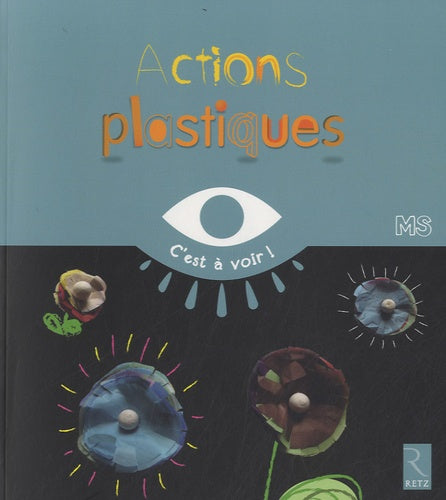 Actions plastiques: MS