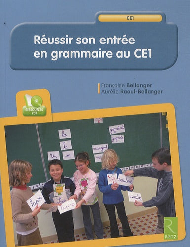 Réussir son entrée en grammaire au CE1