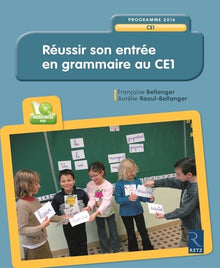 Réussir son entrée en grammaire au CE1 (+ CD-Rom)
