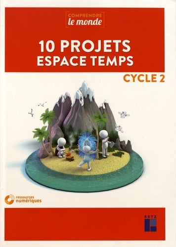 10 projets espace temps - Cycle 2