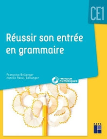 Réussir son entrée en grammaire CE1