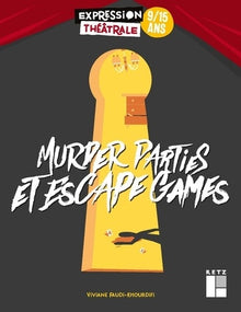 Murder parties et Escape games 9/15 ans