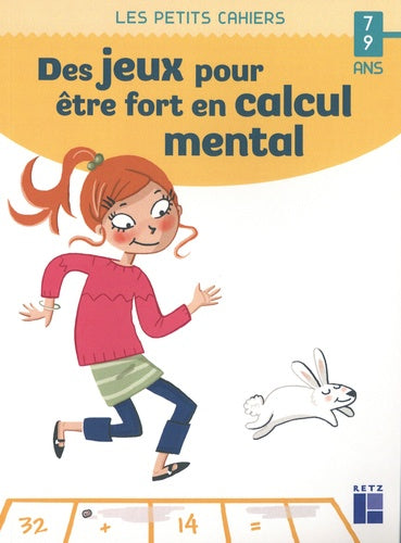 Des jeux pour être fort en calcul mental - 7-9 ans