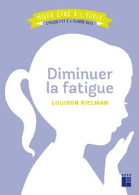 Diminuer la fatigue Cycles 1 et 2 + Classe ULIS