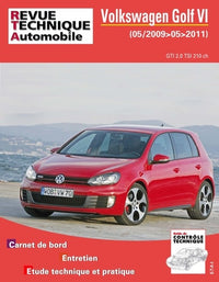 Revue Technique Automobile Hors série 9 - VOLKSWAGEN GOLF VI - 2008 à 2013 - GTI