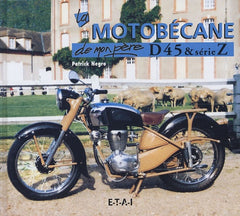 La Motobécane de mon père - D45 & série Z