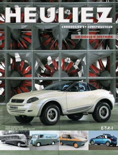 Heuliez, carrossier et constructeur: Un siècle d'histoire