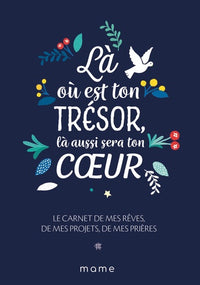 Là où est ton trésor, là aussi sera ton c ur - Carnet
