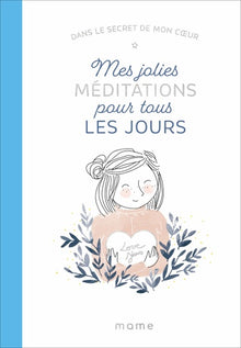 Mes jolies méditations pour tous les jours - Dans le secret de mon coeur