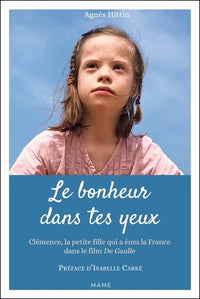 Le bonheur dans tes yeux: Clémence, la petite fille qui a ému la France dans le film De Gaulle