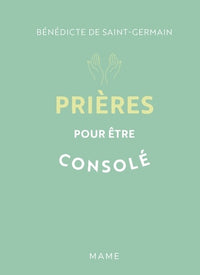 Prières pour être consolé