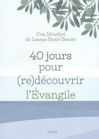 40 jours pour redécouvrir l’Évangile