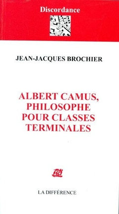 Albert Camus, philosophe, pour classes terminales