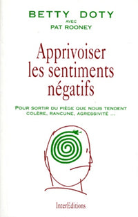 Apprivoiser les sentiments négatifs