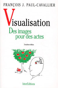 Visualisation. Des images pour des actes, 2eme édition