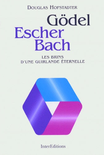 Gödel, Escher, Bach. Les Brins d'une Guirlande Eternelle