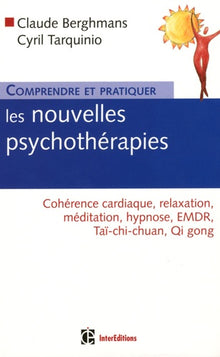 Comprendre et pratiquer les nouvelles psychothérapies