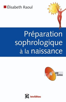 Préparation sophrologique à la naissance: en 7 leçons
