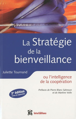 La stratégie de la bienveillance: Ou l'intelligence de la coopération