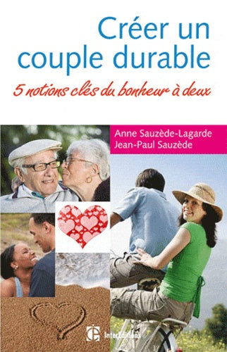 Créer un couple durable, entre câlins et tempêtes