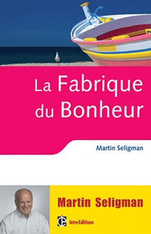 La fabrique du bonheur