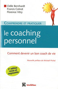 Comprendre et pratiquer le coaching personnel: Comment devenir un bon coach de vie