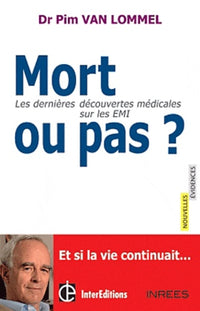 Mort ou pas ?: Les dernièrs découvertes sur les EMI