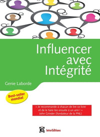 Influencer avec intégrité - La Programmation Neuro-Linguistique dans l'entreprise