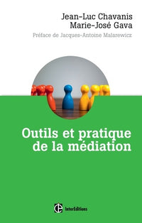 Outils et pratique de la médiation - Dénouer et prévenir les conflits dans et hors les murs: Dénouer et prévenir les conflits dans et hors les murs