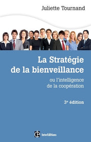 La stratégie de la bienveillance - 3e éd. - L'intelligence de la coopération: L'intelligence de la coopération