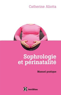 sophrologie et périnatalité: manuel pratique