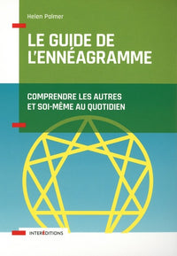 Le guide de l'ennéagramme - Comprendre les autres et soi-même au quotidien