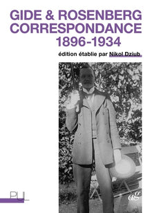 Gide & Rosenberg - Correspondance 1896-1934