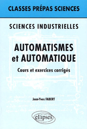 Sciences industrielles : Automatismes et automatique