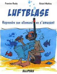 LUFTBLASE - Reprendre son allemand en s'amusant