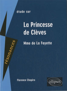 Etude sur Madame de La Fayette, La Princesse de Clèves