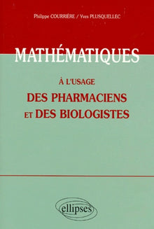 Mathématiques à l'usage des pharmaciens et des biologistes