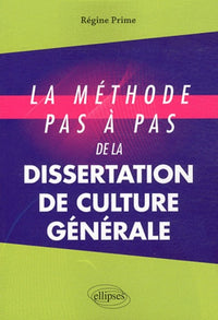 La méthode pas à pas de la dissertation de culture générale