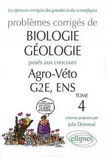 Sujets de biologie-géologie corrigés posés aux concours Agro-Véto-GE2-ENS