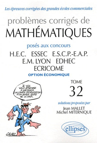 Problèmes de Mathématiques posés aux concours des écoles de commerce - 2010-2011 option économique tome 32