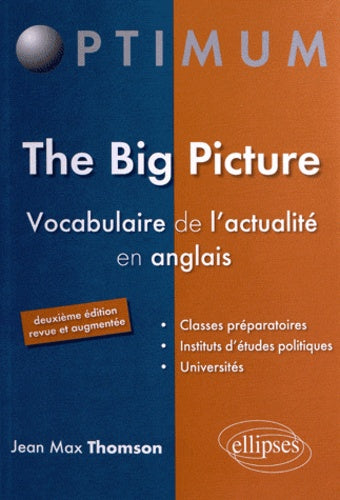 The Big Picture - Vocabulaire de l’actualité en anglais - 2e édition