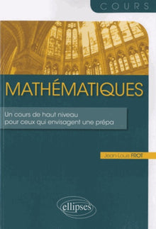 Mathématiques un cours de haut niveau pour ceux qui envisagent une prépa